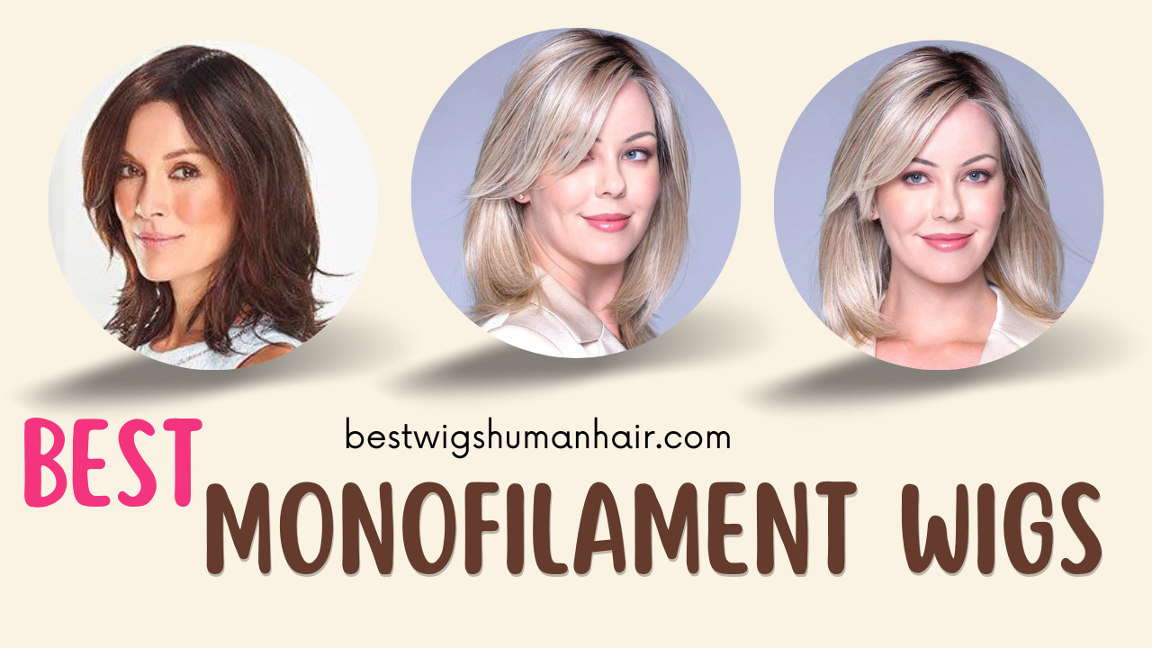 best Monofilament Wigs