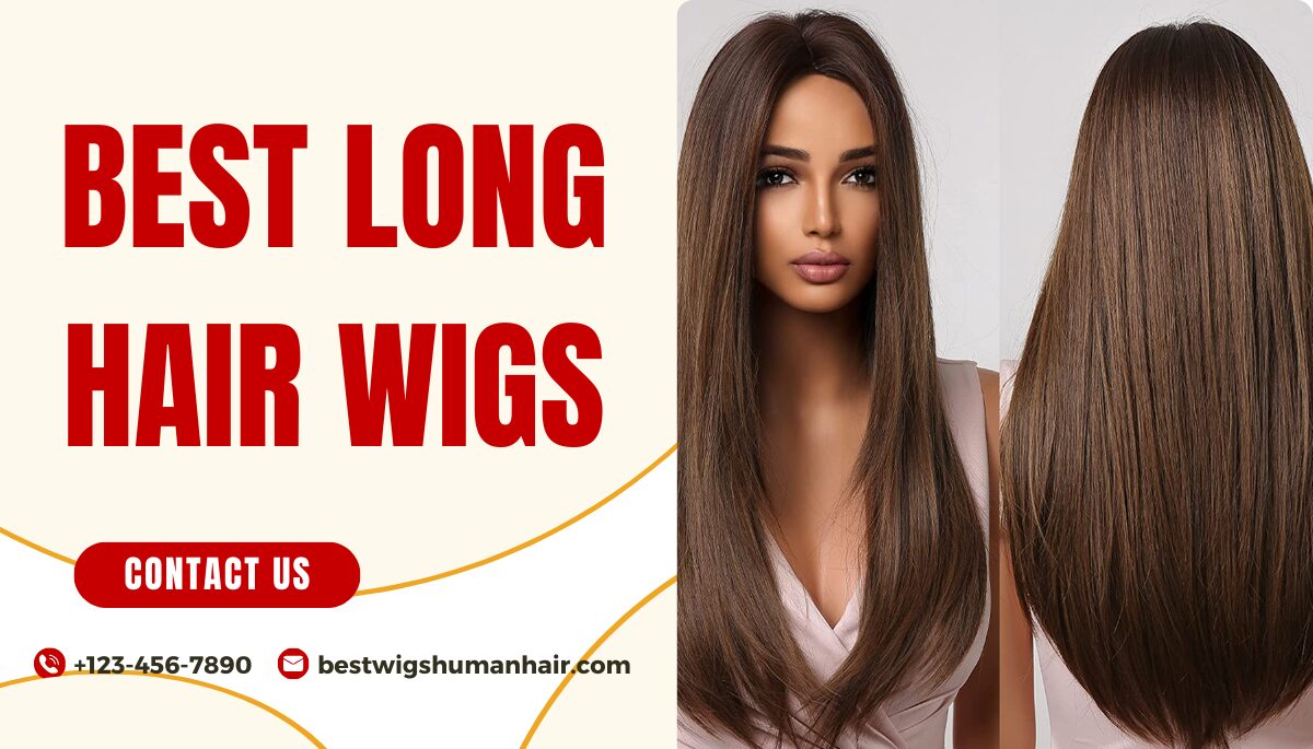 Top 5 Best Long Hair Wigs In2024